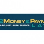 M2Money & Payments Latam, 29 y 30 de julio, 2015, Quito